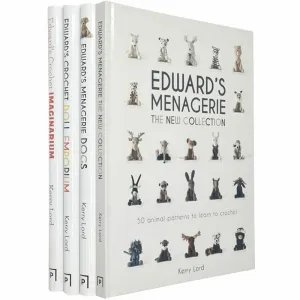 Kerry Lord Collection 4 Books Set (Edward's Menagerie, Edward's Crochet)